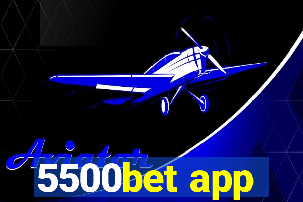 5500bet app